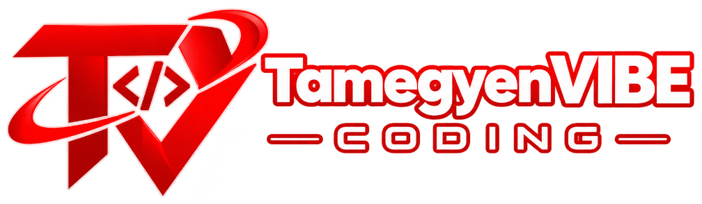 Tamegyen Vibe Coding